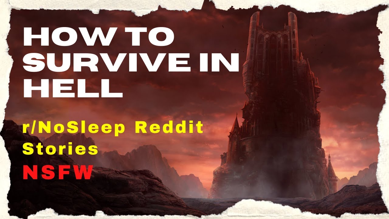 How to survive in Hell Part 1 | r/NoSleep Reddit Stories Creepypasta ...