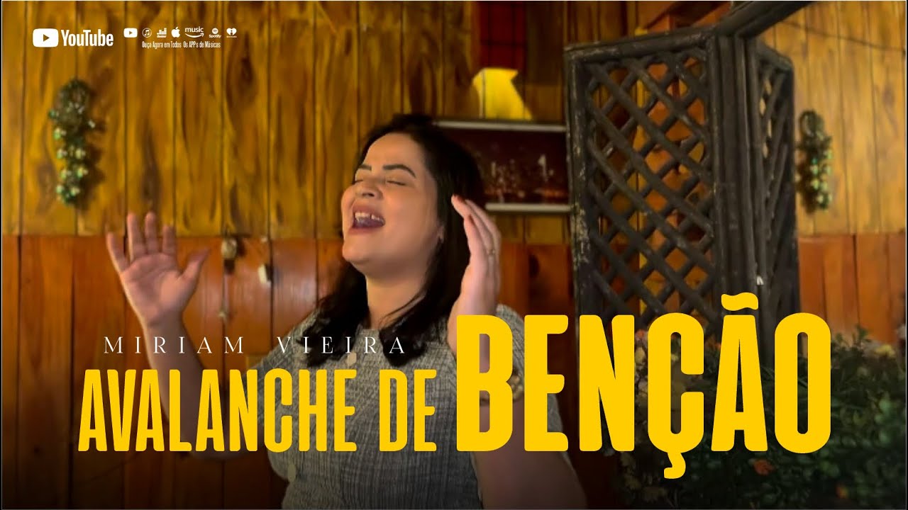 AVALANCHE DE BÊNÇÃO - MIRIAM VIEIRA - (Novo Clip)