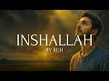 Inshallah (Inspiring Nasheed) | Lyric Video | RUH Mp3 Song