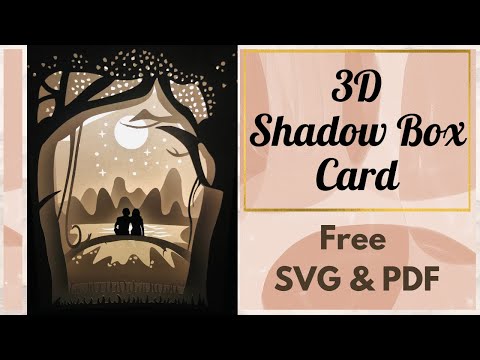 DIY 3-D Shadow box card - free SVG/PDF templates || Foldable as 2-D