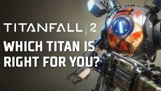 Titanfall 2 - Which Titan Is For You? screenshot 2