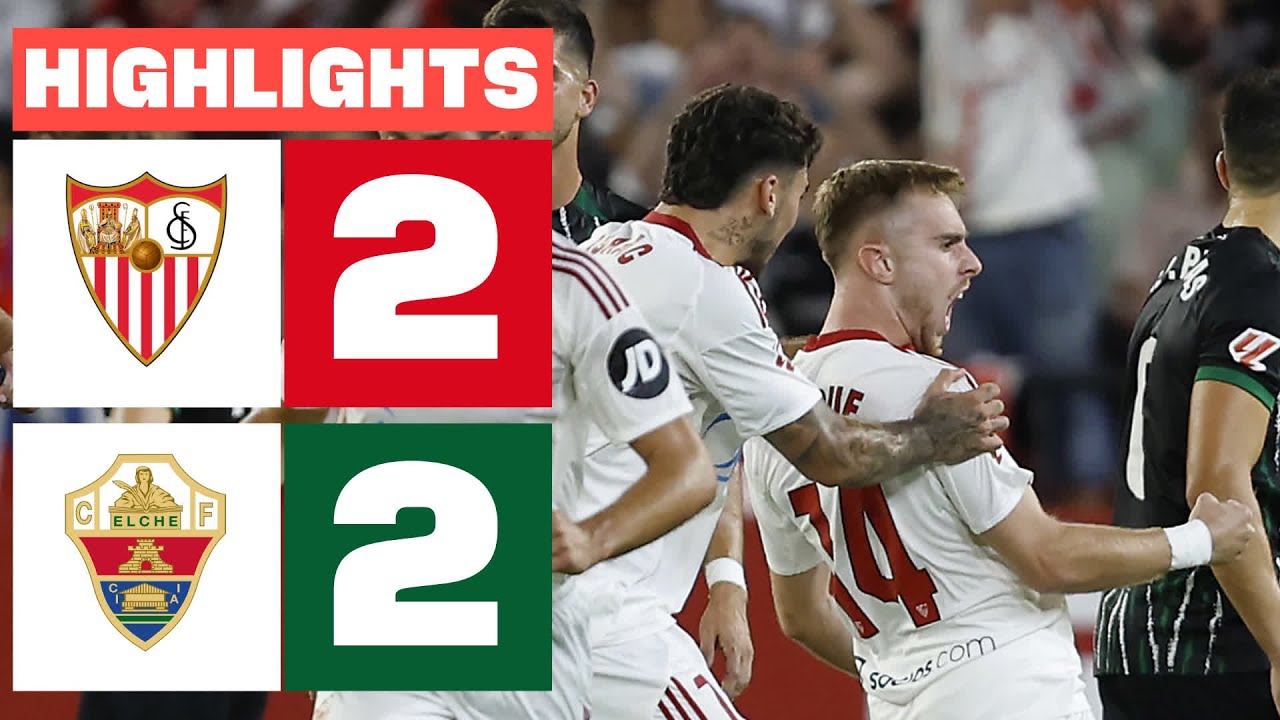 La Liga: Sevilla vs Elche