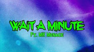 Watch Laugh While You Can Wait A Minute feat MK Menace video