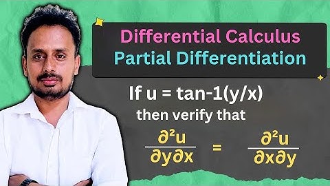 Partial Differentiation | Multivariable Calculus | u = tan⁻¹(y/x), ∂²u/∂y∂x = ∂²u/∂x∂y