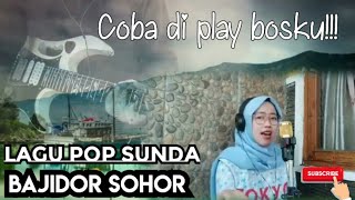 Lagu pop sunda paling asyik||Bajidor sohor cover by Astory ft Septianidara|| Pop sunda cover