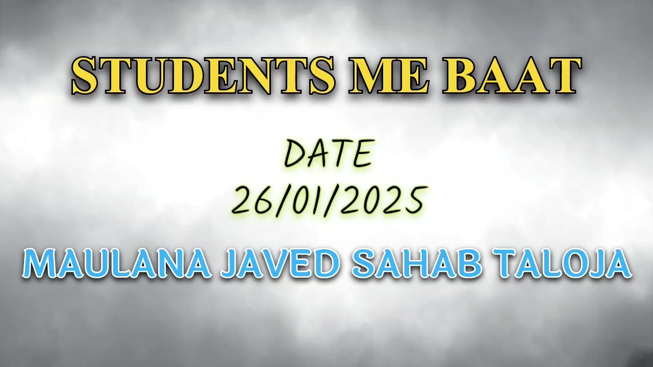 MAULANA JAVED SAHAB TALOJA||STUDENTS ME AHAM MUZAKARA BEED MARKAZ||DATE 26/01/2025