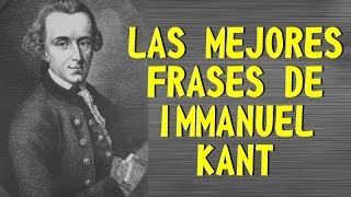 LAS MEJORES FRASES DE IMMANUEL KANT