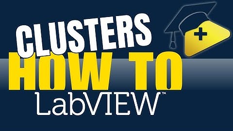 How to use Clusters in LabVIEW