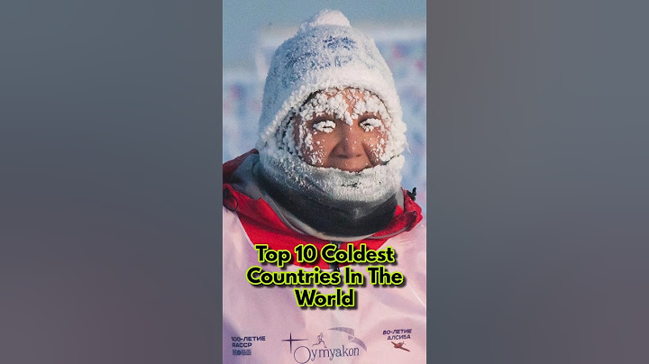 Top 10 Coldest Countries In The World