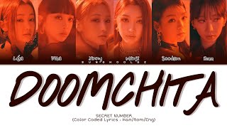 SECRET NUMBER 'DOOMCHITA' Color Coded Lyrics (Han/Rom/Eng)