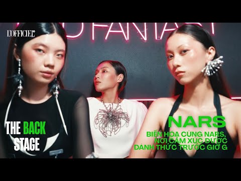 #THEBACKSTAGE | TRANSFORM WITH NARS, WHERE EMOTIONS ARE AWAKENED BEFORE SHOWTIME