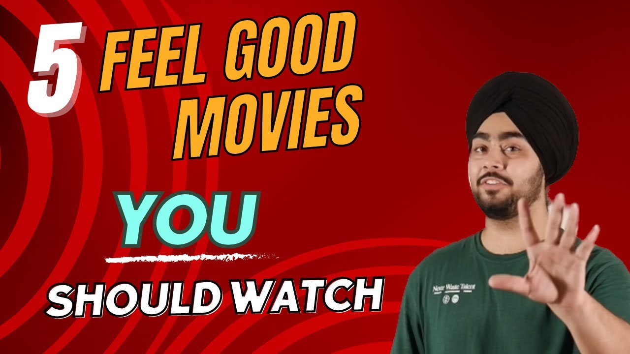 5 Feel Good Movies Part -1