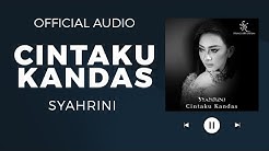 SYAHRINI - CINTAKU KANDAS (Official Audio)  - Durasi: 4:51. 