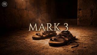 Mark 3 (Dramatized Audio Bible) | Sacred Word Worship