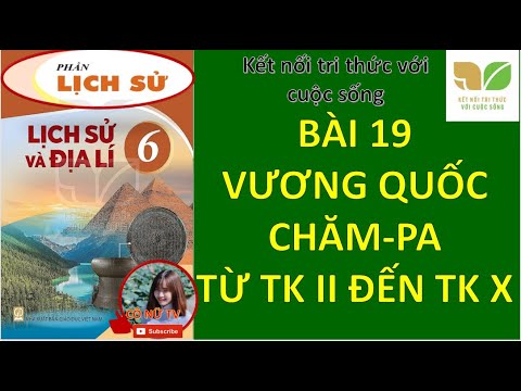 Video Lịch sử 6 bài 19 vương quốc Chăm Pa từ thế kỉ 2 đến... - youtube