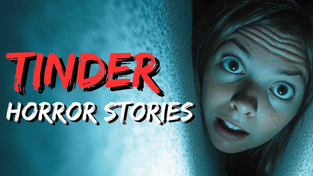 "Why I Deleted My Tinder Account" - 20 TRUE Disturbing Tinder Horror ...