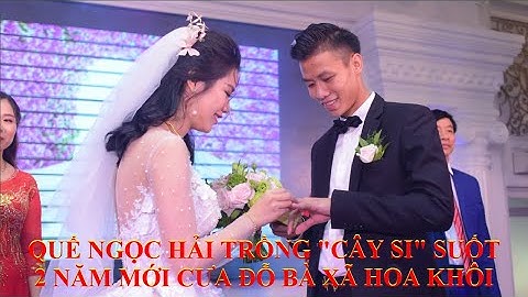Quế Ngọc Hải Trồng Cây Si Suốt 2 Năm Mới Cưa Đỗ Bà Xã Hoa Khôi