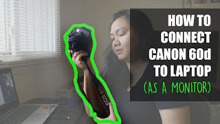 How to Connect Canon 60D to Laptop As The Monitor