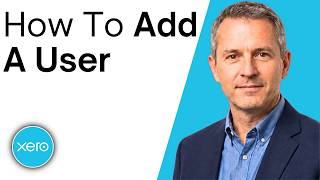 How To Add A User In Xero
