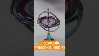 Jiroskobik Preesyon Nedir? Dönen Cisimler Neden Farklı Yöne Tepki Verir?