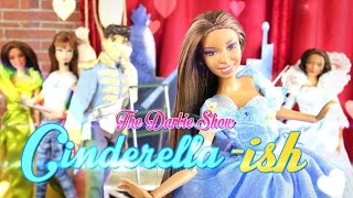 The Darbie Show Cinderella - Ish - Barbie, Monster High, Ever After High, Disney Princess