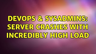 Celebrity DevOps & SysAdmins: Server crashes with incredibly high load Wealth