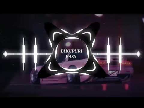 Balamuwa Ke Balam [ BASS BOOSTED ] bhojpuri Bass  Hard Bass Songs 