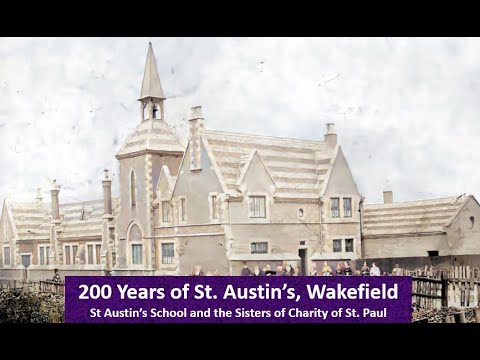 200 Years of St Austin's #:3 St Austin's school, Wakefield and the ...