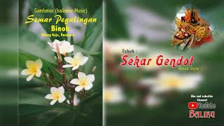 Sekar Gendot (  Gambelan Semar Pegulingan Binoh ) - Gambelan klasik