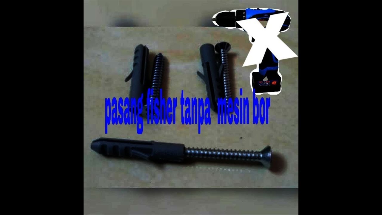 cara pasang fisher tanpa menggunakan mesin bor - YouTube