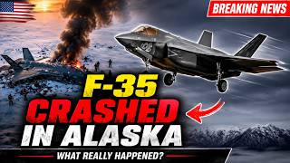 U.S. Advanced F-35 Fighter Jet Crashes in Alaska | What Happened? Full Incident Report & Updaits
