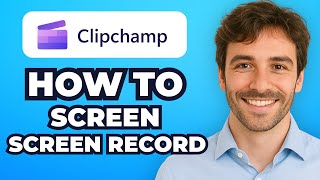 How to Screen Record with Clipchamp (Quickly Method) 2025