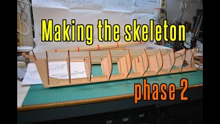 Cutty Sark - part 2 Making The Skeleton (phase 2)