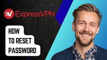 How To Reset Expressvpn Password If You Forgot It [2025 Guide]