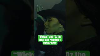 Are “Wicked” and “Oz the Great and Powerful” Similar? #wicked #theozvlog #ozthegreatandpowerful