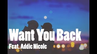 Daniel Hennell feat. Addie Nicole - Want You Back