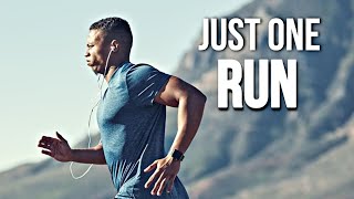 JUST ONE RUN - Motivational Speech
