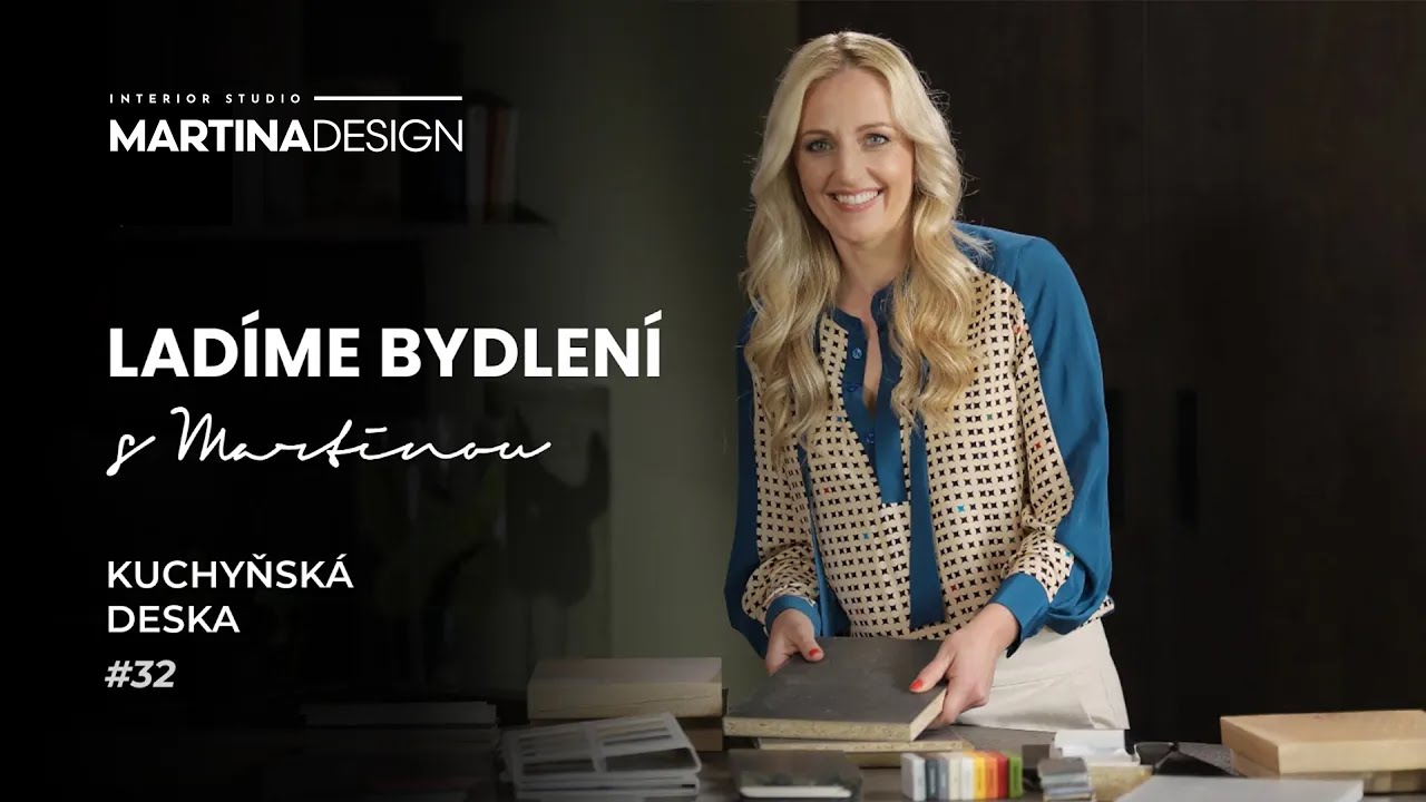 Jakou vybrat kuchyňskou pracovní desku? | Ladíme bydlení s Martinou #32