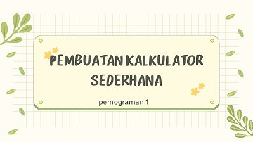 Pembuatan Kalkulator Sederhana dengan Java