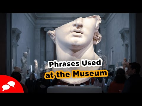 Useful Phrases at the Museum in English