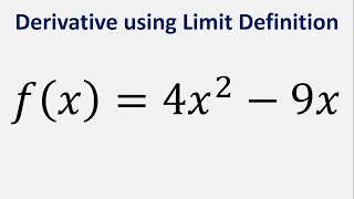 Derivative of f(x) = 4x^2 - 9x using limit definition