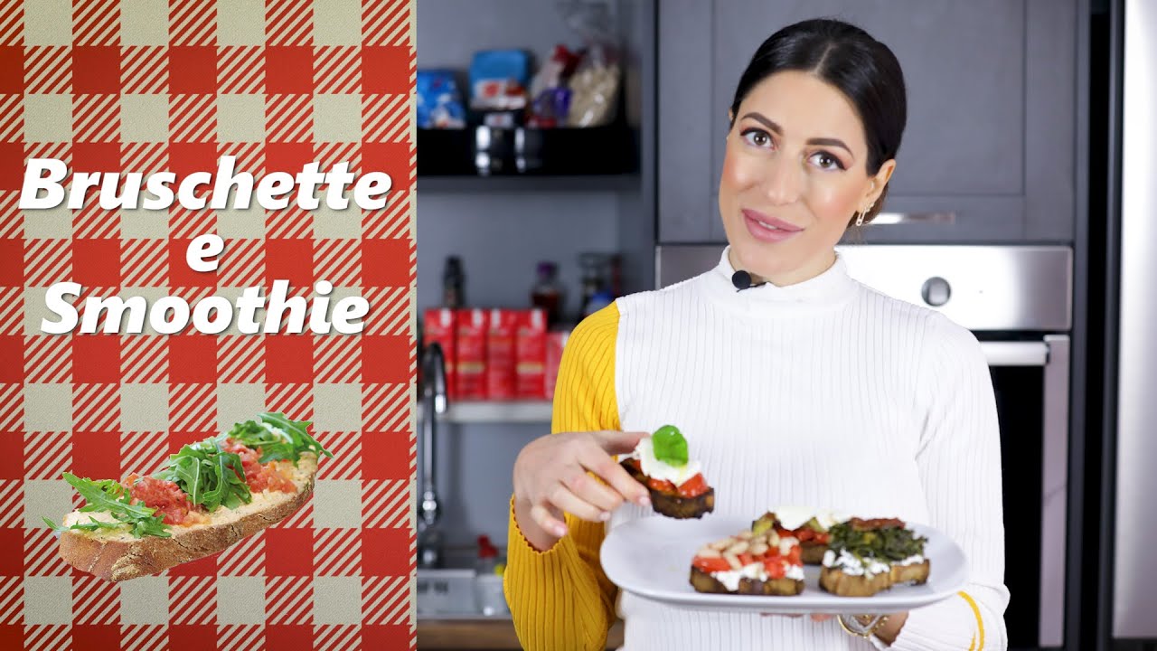 Bruschette e Smoothie | Florinda Petruzzellis