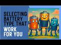 Choosing right battery type for you