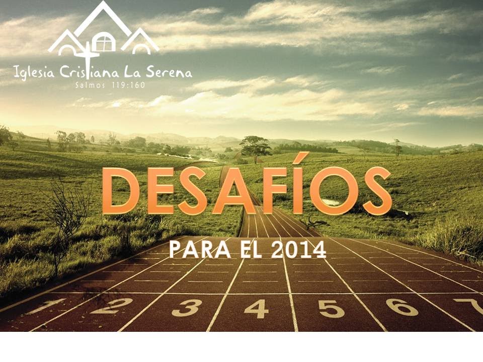 Desafíos para el 2014 - Caminar con Dios - 05 de Enero de 2014 - Iglesia Cristiana La Serena john macarthur commentary