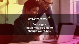 Four signs that it may be time to change your CMS