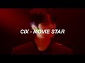 CIX (씨아이엑스) - 'Movie Star' Easy Lyrics