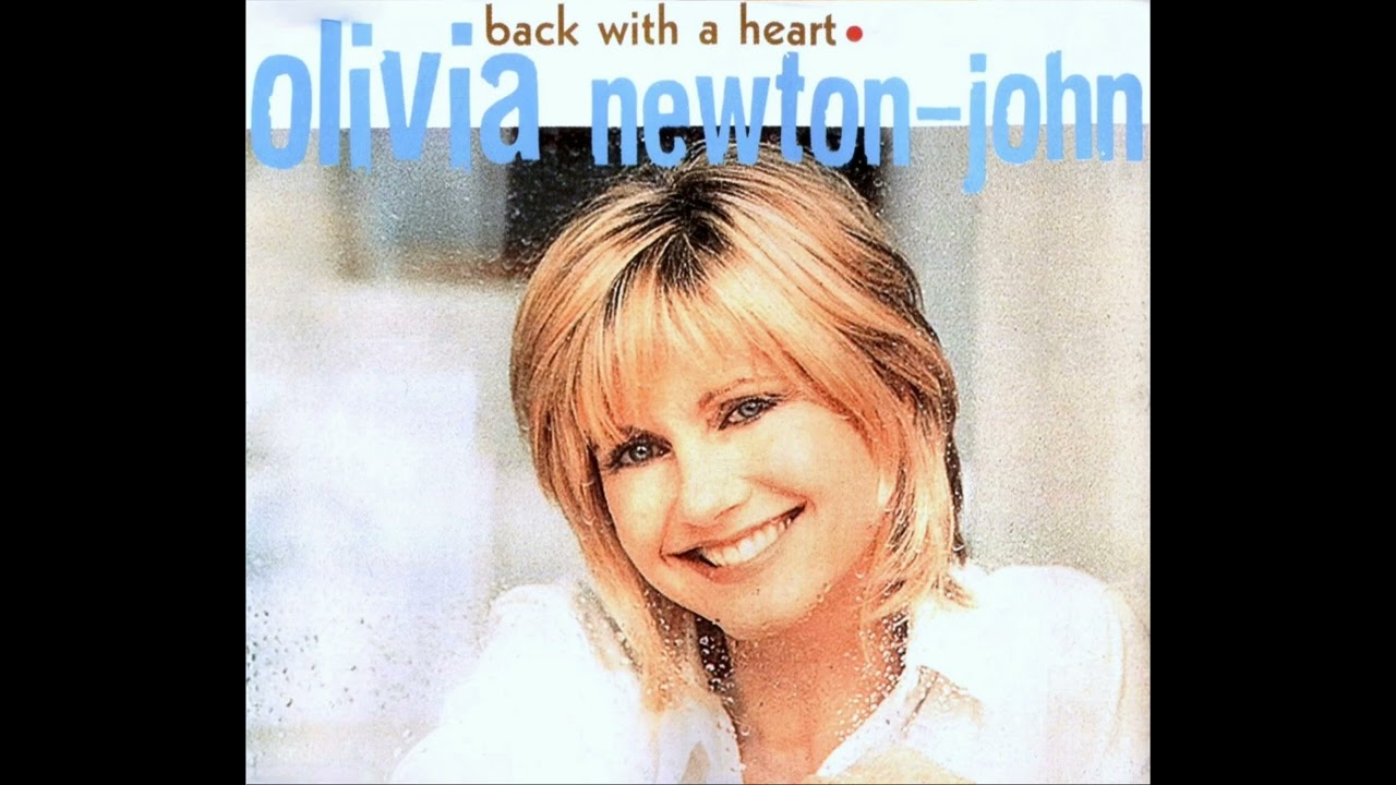 Olivia Newton-John - Back With a Heart (Back With a Heart) - YouTube