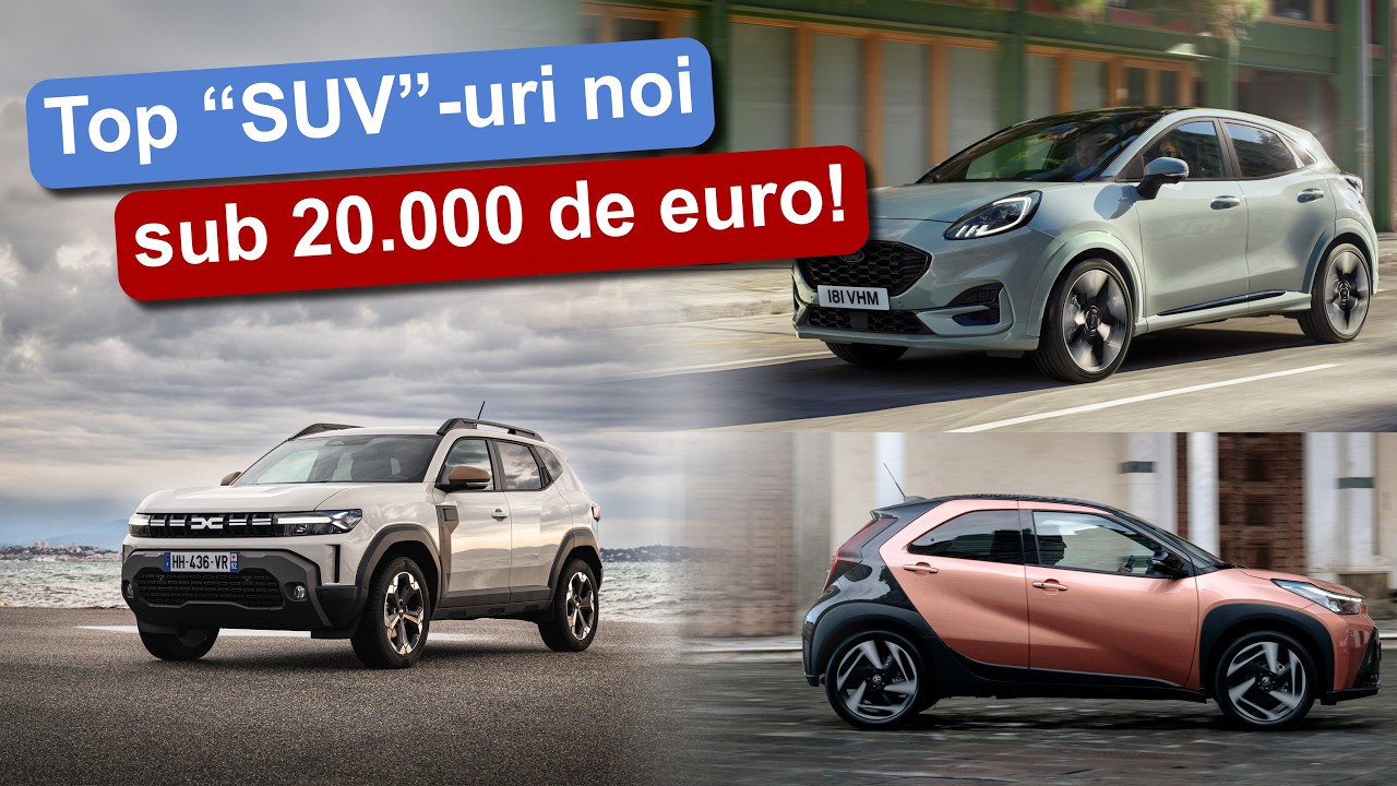 Top SUV-uri noi sub 20.000 de euro: tu ce ALEGI în 2026?