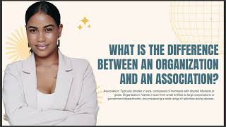WHAT IS THE DIFFERENCE BETWEEN AN ORGANIZATION AND AN ASSOCIATION 2024 Wealth