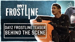 DayZ Frostline Trailer - Behind the scenes
